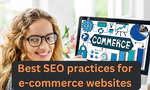 Best SEO practices for e-commerce websites