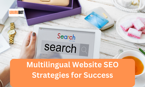 Multilingual Website SEO: Strategies for Success